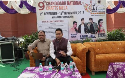 9 वें चंडीगढ़ राष्ट्रीय शिल्प मेला – 31/10/2017 को कलगाम, चंडीगढ़ में आयोजित प्रेस सम्मेलन।