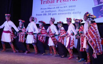 05 से 07 मार्च, 2022 तक जोधपुर में आदिवासी महोत्सव -2022 का उद्घाटन